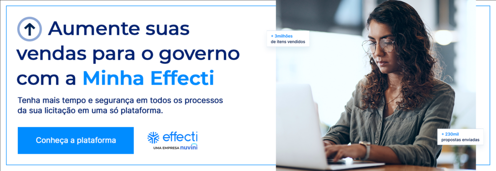 Banner da Effecti. Na descrição está "Aumente suas vendas para o governo com a Minha Effecti. Tenha mais tempo e segurança em todos os processos da sua licitação em uma só plataforma com o CTA “Conheça a plataforma”. 
