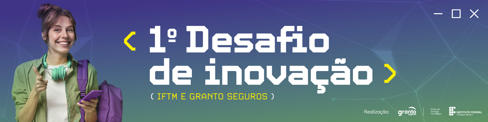 Granto Seguros e IFTM: O impacto de 1º Desafio de Inovação! 